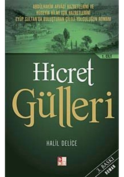 Hicret Gülleri 1. Cilt / Halil Delice