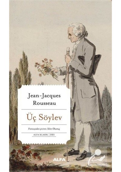 Üç Söylev - Alfa Klasik 251 - Jean - Jacques Rousseau - Alfa Yayıncılık