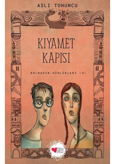 Kıyamet Kapısı-Bolbadim Günlükleri 3 - Aslı Tohumcu - Can Çocuk Yayınları
