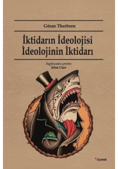 İktidarın İdeolojisi İdeolojinin İktidarı - Göran Therborn - Dipnot