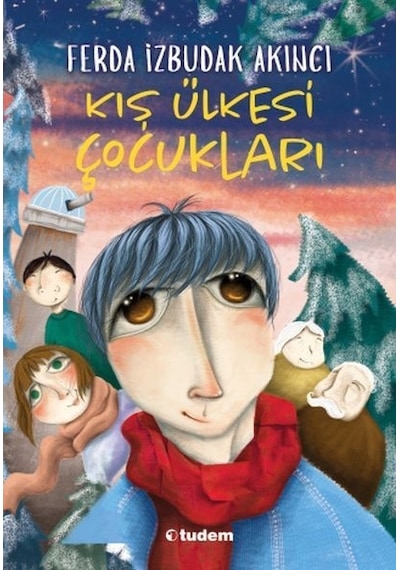 Kış Ülkesi Çocukları - Ferda İzbudak Akıncı - Tudem Yayınları