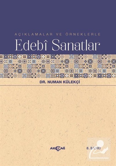 Açıklamalar ve Örneklerle Edebi Sanatlar- Akçağ Yayınları