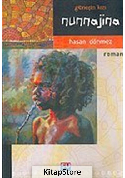 Güneşin Kızı Nunnajina - Hasan Dönmez - Su Yayınları