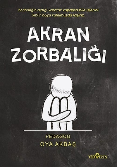 Akran Zorbalığı - Oya Akbaş - Yediveren Yayınları