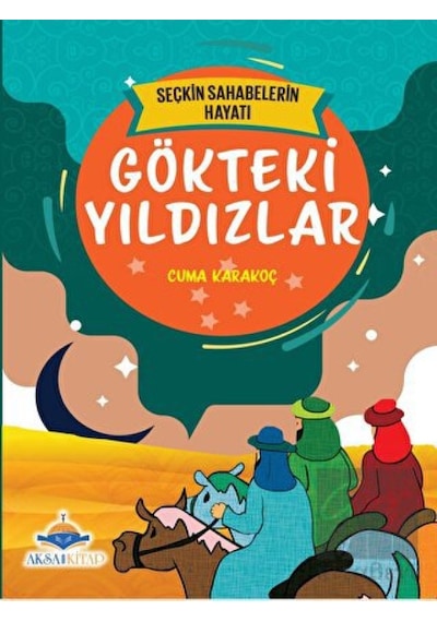 Gökteki Yıldızlar - Seçkin Sahabelerin Hayatı - Cuma Karakoç - AKSA