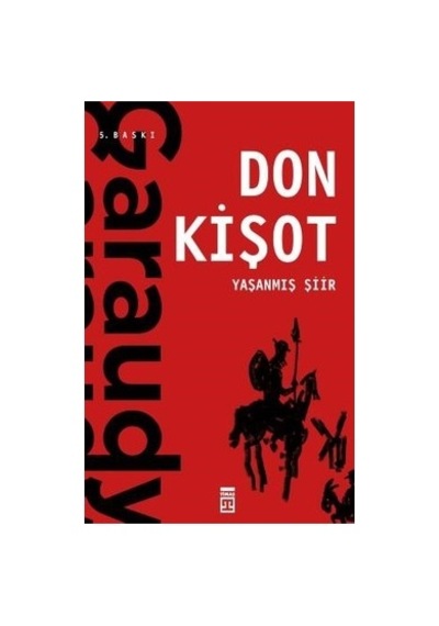Yaşanmış Şiir: Efsanevi Don Kişot Hikayesi