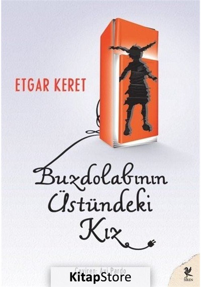 Buzdolabının Üstündeki Kız - Etgar Keret - Siren Yayınları