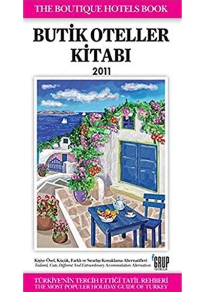 Butik Oteller Kitabı 2011 - Bülent Ülger