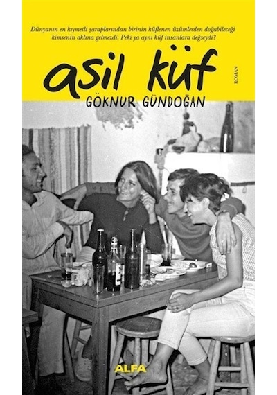 Asil Küf - Göknur Gündoğan - Alfa Yayıncılık