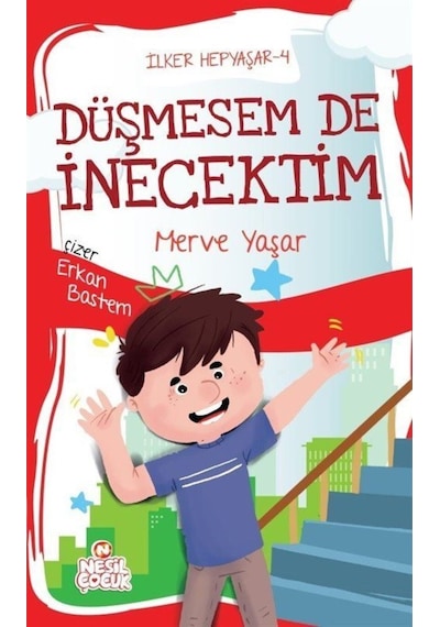 Düşmesem de İnecektim - İlker Hepyaşar 4 - Merve Yaşar - Nesil Çocuk Yayınları