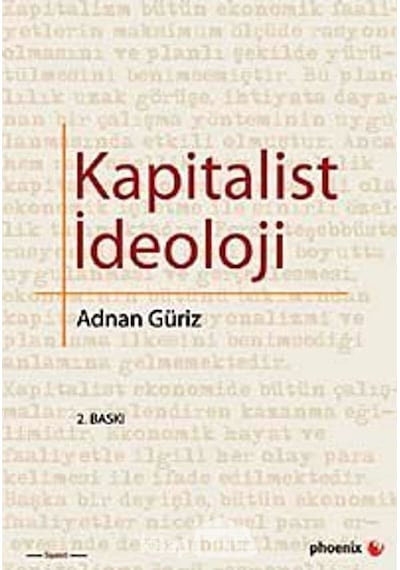 Kapitalist Ideoloji Adnan Güriz Phoenix Yayinevi 9786055738587