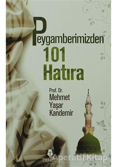 Peygamberimizden 101 Hatıra - Tahlil Yayınları