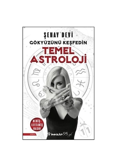 Temel Astroloji - Gökyüzünü Keşfedin - Şenay Devi - İnkılap Kitabevi