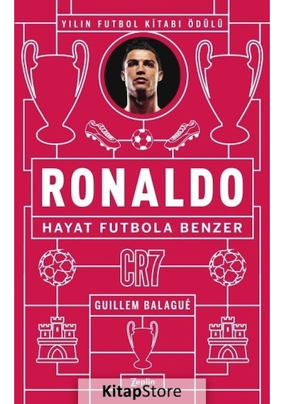 Ronaldo-Hayat Futbola Benzer - Guillem Balague - Zeplin Kitap