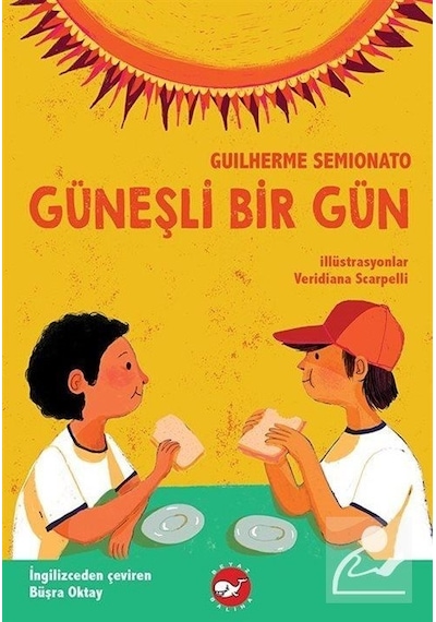 Güneşli Bir Gün - Guilherme Semionato - Beyaz Balina Yayınları