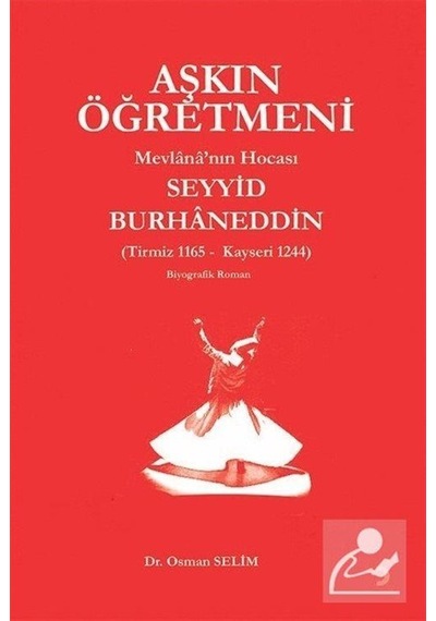 Mercankitap- Aşkın Öğretmeni Mevlana'Nın Hocası Seyyid Burhaneddin / Osman ...