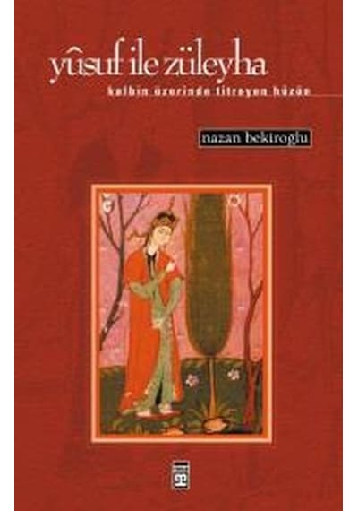 Yusuf İle Züleyha Kalbin Üzerinde Titreyen Hüzün - Ybve-656174