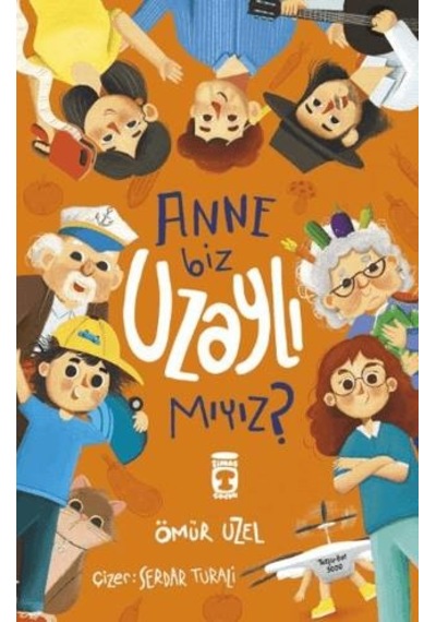 Anne Biz Uzaylı Mıyız