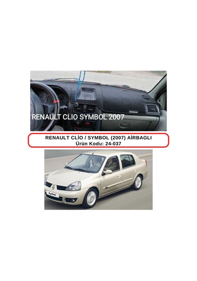 RENAULT CLİO / SYMBOL (2007) AİRBAGLİ TORPİDO  KORUMASI / HALISI / ÖRTÜSÜ