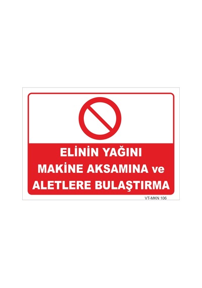 Elinin Yağını Makine Aksamına Bulaştırma - Isg Levhası