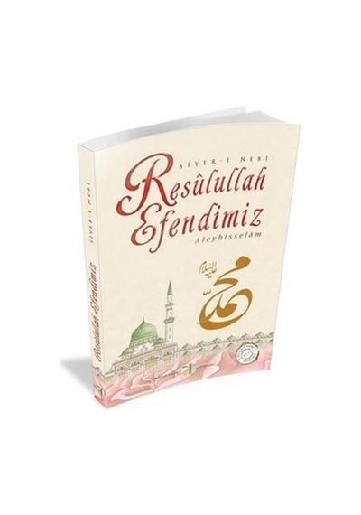 Resulullah Efendimiz Aleyhisselam  - Şerif Benekçi  -  Mehmet Doğru  - Damla Yayınevi
