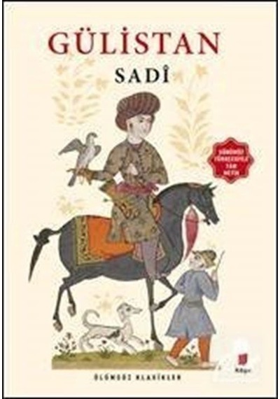 Gülistan (günümüz Türkçesiyle Tam Metin) / Şeyh Sadi Şirazi