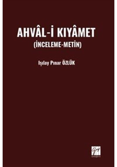 Ahval-i Kıyamet İnceleme-metin / Işılay Pınar Özlük