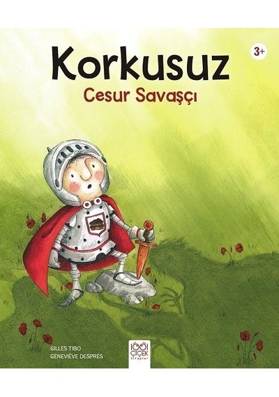 Korkusuz Cesur Savaşçı - Gilles Tibo - 1001 Çiçek