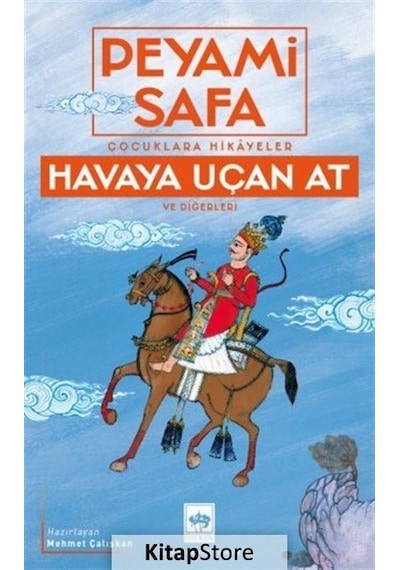 Havaya Uçan At ve Diğerleri - Çocuklara Hikayeler - Peyami Safa - Ötüken Neşriyat
