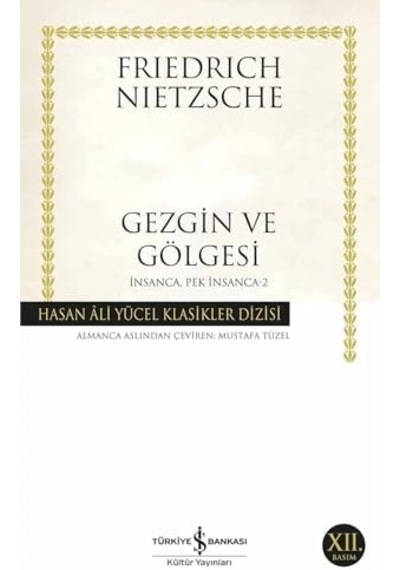 Gezgin Ve Gölgesi: Hasan Ali Yücel Klasikleri İnsanca Pek İnsanca - 2