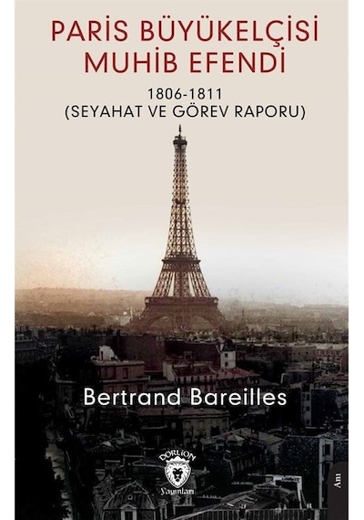 Paris Büyükelçisi Muhib Efendi / Bertrand Bareilles