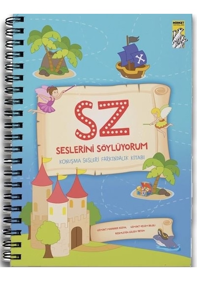 S-Z Seslerini Söylüyorum - Konuşma Sesleri Farkındalık Kitabı - Mukadder Düzyol - Mirket Yayınları