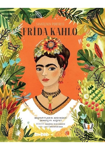 Sanatçının Portresi: Frida Kahlo - Lucy Brownridge - Hayalperest Çocuk