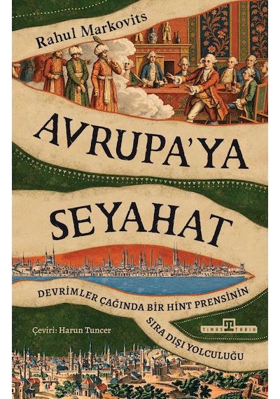 Avrupaya Yolculuk - Rahul Markovits - Dünya Tarihi - Seyahatname - Timaş Yayınları