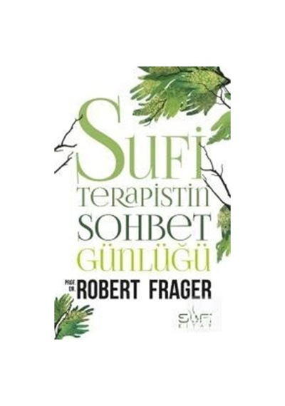 Sufi Terapistin Sohbet Günlüğü / Robert Frager 9786055215866