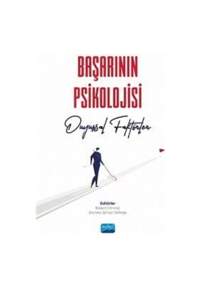 Başarının Psikolojisi - Duyuşsal Faktörler - Bülent Dilmaç - Nobel Akademik Yayıncılık