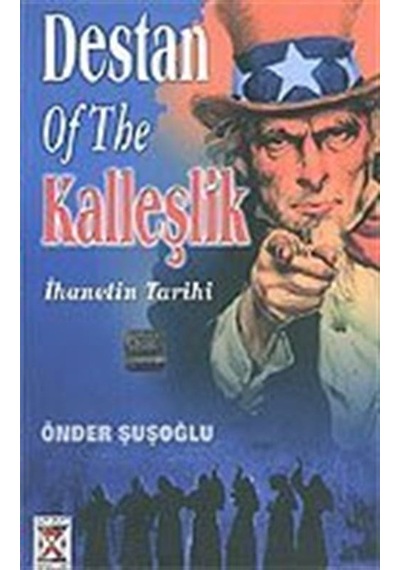 Destan Of The Kalleşlik / İhanetin Tarihi / Önder Şuşoğlu
