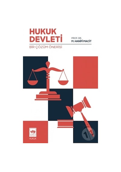 Hukuk Devleti - Bir Çözüm Önerisi - M. Hanifi Macit - Ötüken Neşriyat