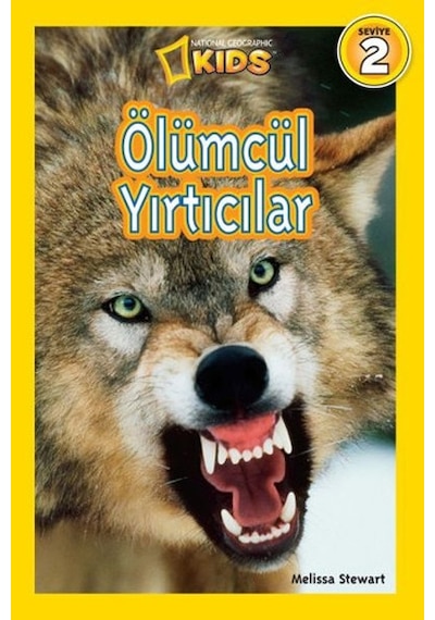 National Geographic Kids - Ölümcül Yırtıcılar - Melissa Stewart - Beta Kids