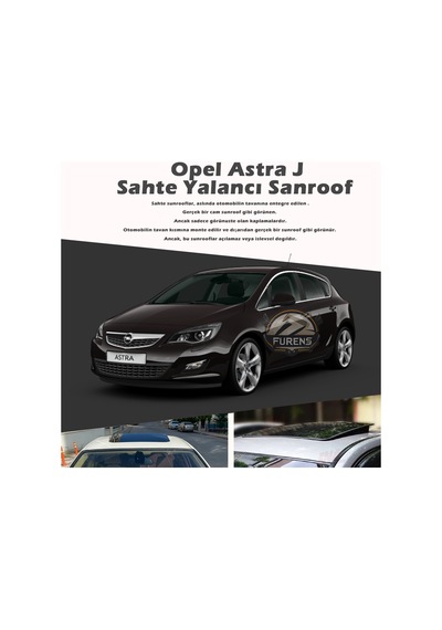 Opel Astra J Parlak Siyah Yalancı Çakma Sahte Sunroof