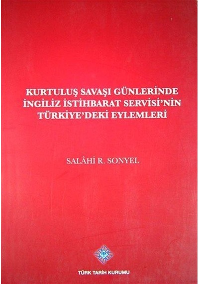 Kurtuluş Savaşı Günlerinde İngiliz İstihbarat Servisi'nin Türk...