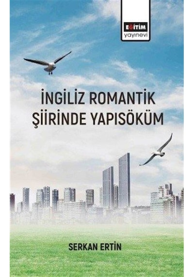 İngiliz Romantik Şiirinde Yapısöküm  - Serkan Ertin  - Eğitim Yayınevi