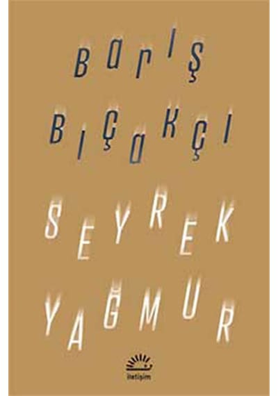 Seyrek Yağmur - Barış Bıçakçı - İletişim Yayınları