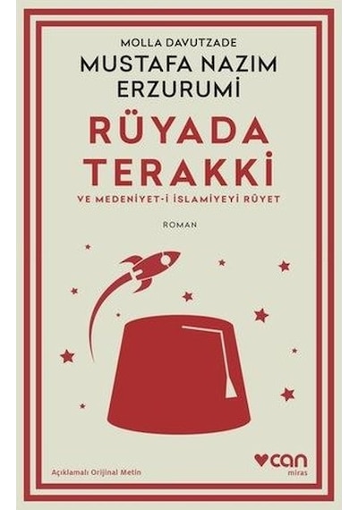 Rüyada Terakki ve Medeniyet-i İslamiyeyi Rüyet - Açıklamalı  Metin - Molla Davutzade Mustafa Nazım Erzurumi - Can Yayınları