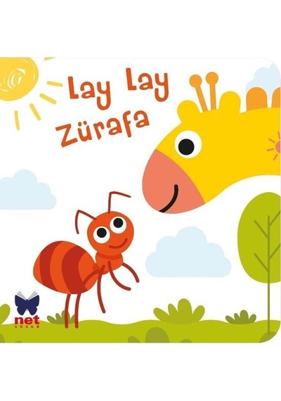 Lay Lay Zürafa - Ayça Atçı - Net Çocuk Yayınları