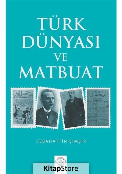 Türk Dünyası Ve Matbuat - Sebahattin Şimşir - Post Yayın