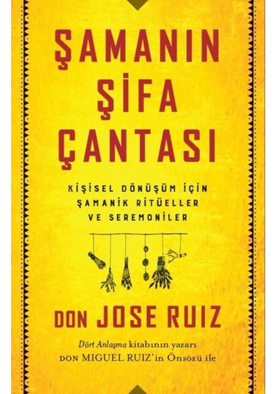 Şamanın Şifa Çantası - Don Jose Ruiz - Butik