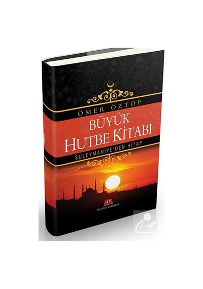 Büyük Hutbe Kitabı - Ömer Öztop - Huzur Yayınevi