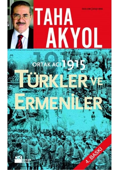 Ortak Acı 1915 - Türkler Ve Ermeniler - Taha Akyol