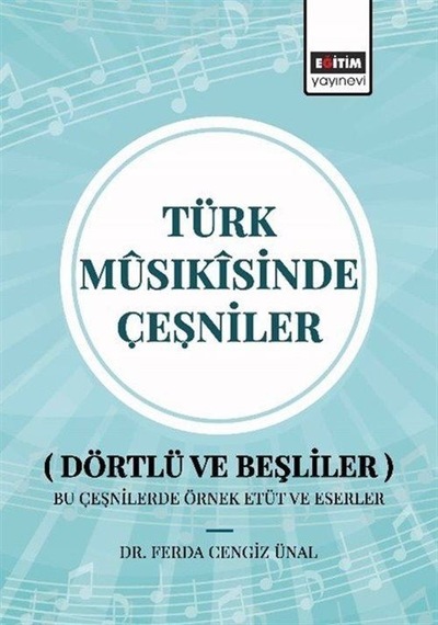 Türk Mûsıkîsinde Çeşniler Dörtlü Ve Beşliler Bu Çeşnilerde Ö... Türk Mûsıkîsinde Çeşniler Dörtlü Ve Beşliler Bu Çeşnilerde Ö...